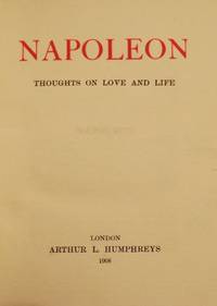 NAPOLEON: THOUGHTS ON LOVE AND LIFE