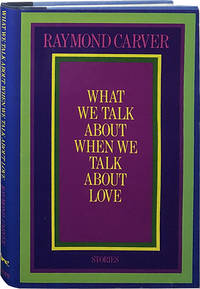 What We Talk About When We Talk About Love by Carver, Raymond - 1981