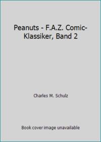 Peanuts - F.A.Z. Comic-Klassiker, Band 2 by Charles M. Schulz - 2005