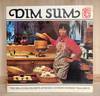 Dim Sum: The Delicious Secrets of Home-Cooked Chinese Tea Lunch