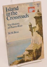 cover of Island in the Crossroads: the history of Puerto Rico