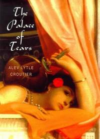 The Palace of Tears by Croutier, Alev Lytle