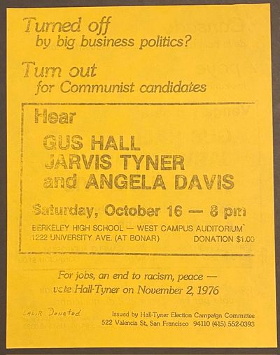 Turned off by big business politics? Turn out for Communist candidates. Hear Gus Hall, Jarvis Tyner and Angela Davis [handbill]