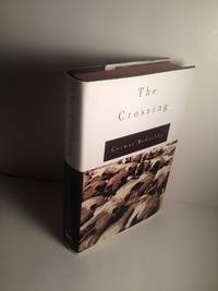 THE CROSSING (THE BORDER TRILOGY) AS NEW FIRST PRT. by McCarthy, Cormac - 1994