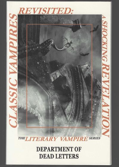 Classic Vampire Revisited: A Shocking Revelation (The Literary Vampire Series)