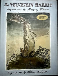 A VELVETEEN RABBIT Or How Toys Become Real(illustrations from William Nicholson) by Margery Williams