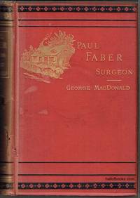 Paul Faber: Surgeon by George MacDonald - 1887