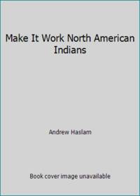 Make It Work North American Indians