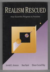 Realism Rescued;  How Scientific Progress Is Possible