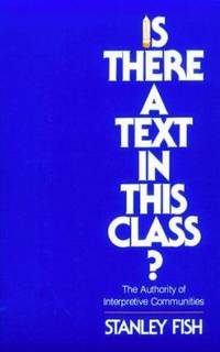 Is There a Text in This Class?: The Authority of Interpretive Communities