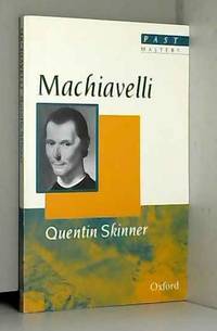 Machiavelli (Past masters series) by Quentin Skinner - 1981