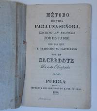 Metodo de Vida Para Una Senora, Escrito En Frances Por El Padre Bridaine. Y Traducido al Castellano Por Un Sacerdote De Este Obispado