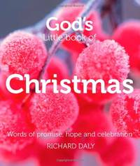 God&acirc;s Little Book of Christmas: Words of promise, hope and celebration
