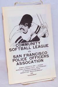 image of Community Softball League vs. San Francisco Police Officers Association Sunday August 27, 1978 - 12 noon, Margaret Hayward Field - San Francisco at Gough_Golden Gate, benefit for