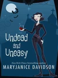 Undead and Uneasy by MaryJanice Davidson - 2007