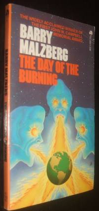 The Day of the Burning by Barry N. Malzberg - Paperback - first thus - 1974 - from biblioboy (SKU: 93235)