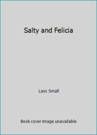 Salty and Felicia