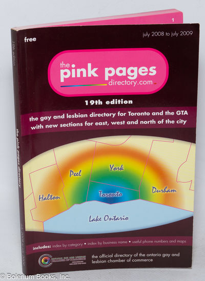 The Pink Pages Directory: 19th edition, July 2008 to July 2009; the Gay & Lesbian directory for Toronto & the GTA