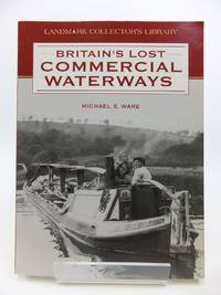 BRITAIN'S LOST COMMERCIAL WATERWAYS PART ONE