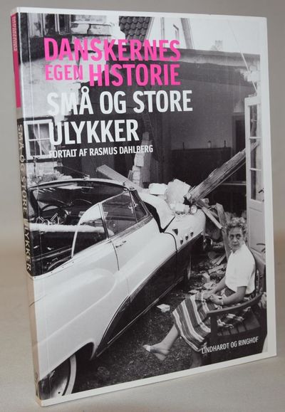 Danskernes egen historie - små og store ulykker.