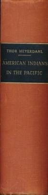 American Indians in the Pacific. The Theory behind the Kon-Tiki Expedition (photo 1)