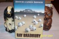 Death Is a Lonely Business by Ray Bradbury - 1985