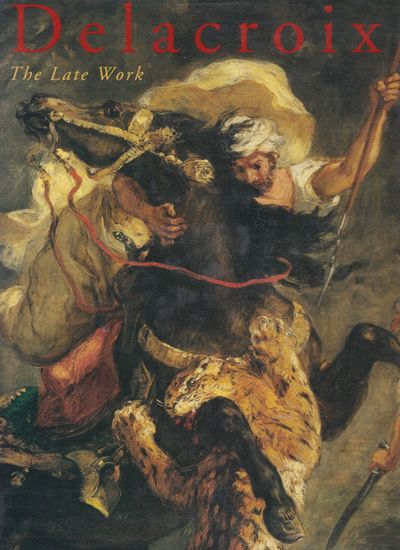 Delacroix. The Late Work. Arlette Sérullaz m. fl.