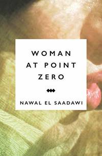 Woman at Point Zero by Saadawi, Nawal El - 2015-11-15