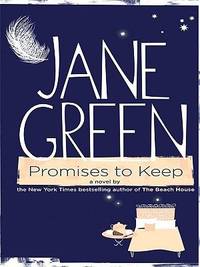 Promises to Keep by Jane Green - 2010