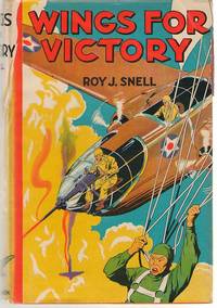 Wings for Victory by Snell, Roy J - 1942