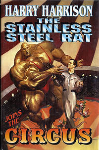 The Sainless Steel Rat Joins the Circus by Harrison, Harry - 1999