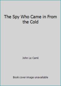 The Spy Who Came in From the Cold