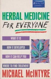 Herbal Medicine For Everyone by Michael McIntyre