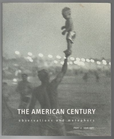 THE AMERICAN CENTURY: Observations and Metaphors Part 2: 1936-1967