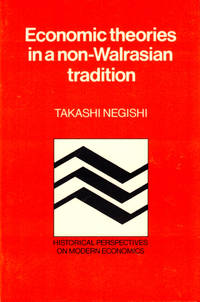 Economic Theories in a non-Walrasian Tradition