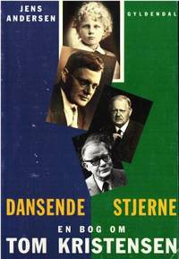Dansende stjerne. En bog om Tom Kristensen.