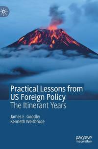 Practical Lessons from US Foreign Policy : The Itinerant Years