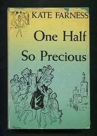 One Half So Precious