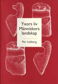 Yxors liv. Människors landskap. En studie av…
