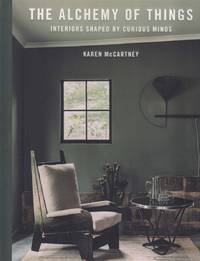 cover of THE ALCHEMY OF THINGS Interiors Shaped by Curious Minds