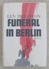 Funeral in Berlin by Len Deighton - 1965