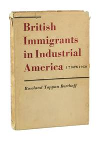 British Immigrants in Industrial America, 1790-1950