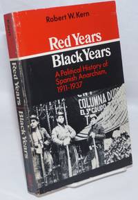 image of Red years/black years; a political history of Spanish anarchism, 1911-1937