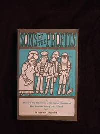 cover of SONS OF THE PROFITS: THERE'S NO BUSINESS LIKE GROW BUSINESS - THE SEATTLE STORY 1851-1901