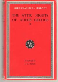 Aulus Gellius Attic Nights, Volume II, Books 6-13 by Gellius - 1927