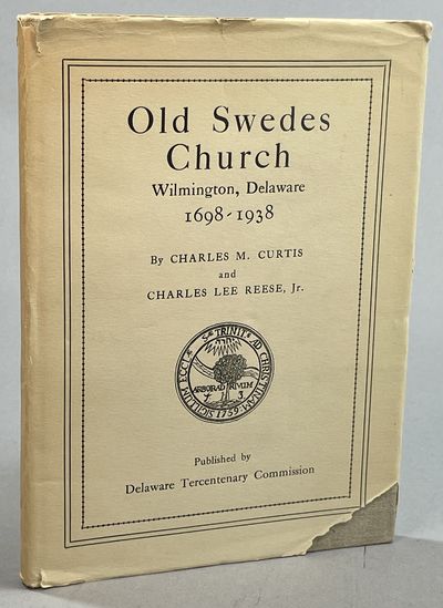 Old Swedes Church, Wilmington, Delaware 1698-1938.