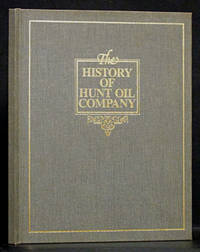 cover of History of Hunt Oil Company: Our 50th Year 1984