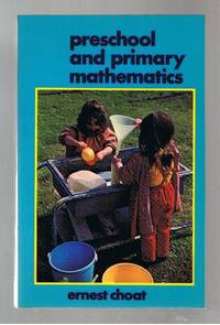 Preschool and Primary Mathematics by Choat, Ernest
