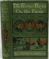 The Rover Boys on the Farm or the Last Days at Putnam Hall, Illustrated