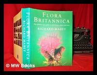 Flora Britannica / Richard Mabey; with photographs by Bob Gibbons and Gareth Lovett Jones